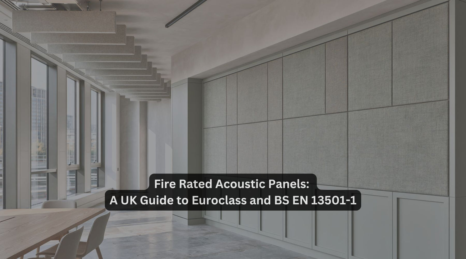 Fire Rated Acoustic Panels: A UK Guide to Euroclass and BS EN 13501-1