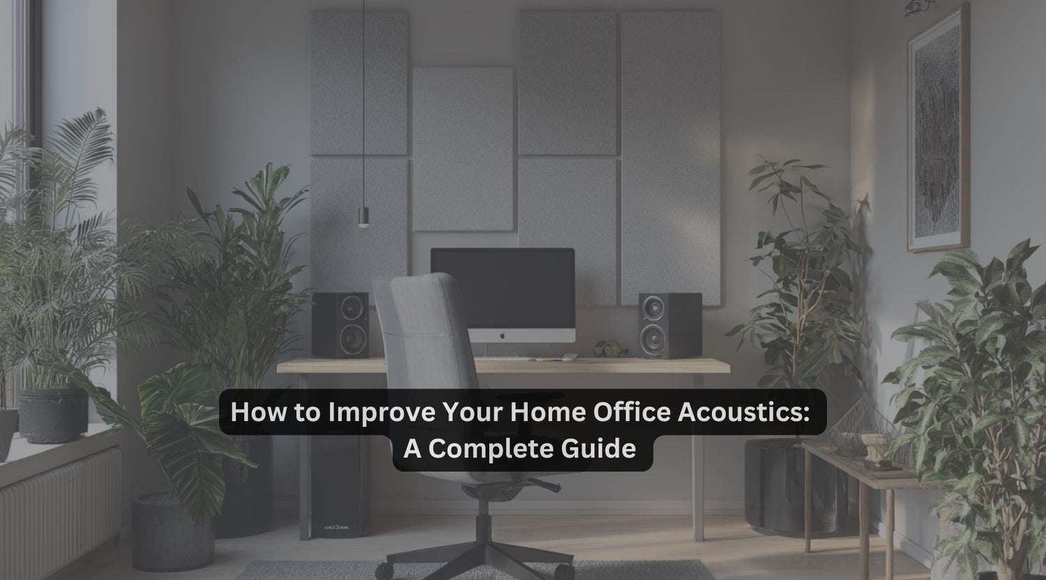 How to Improve Your Home Office Acoustics: A Complete Guide