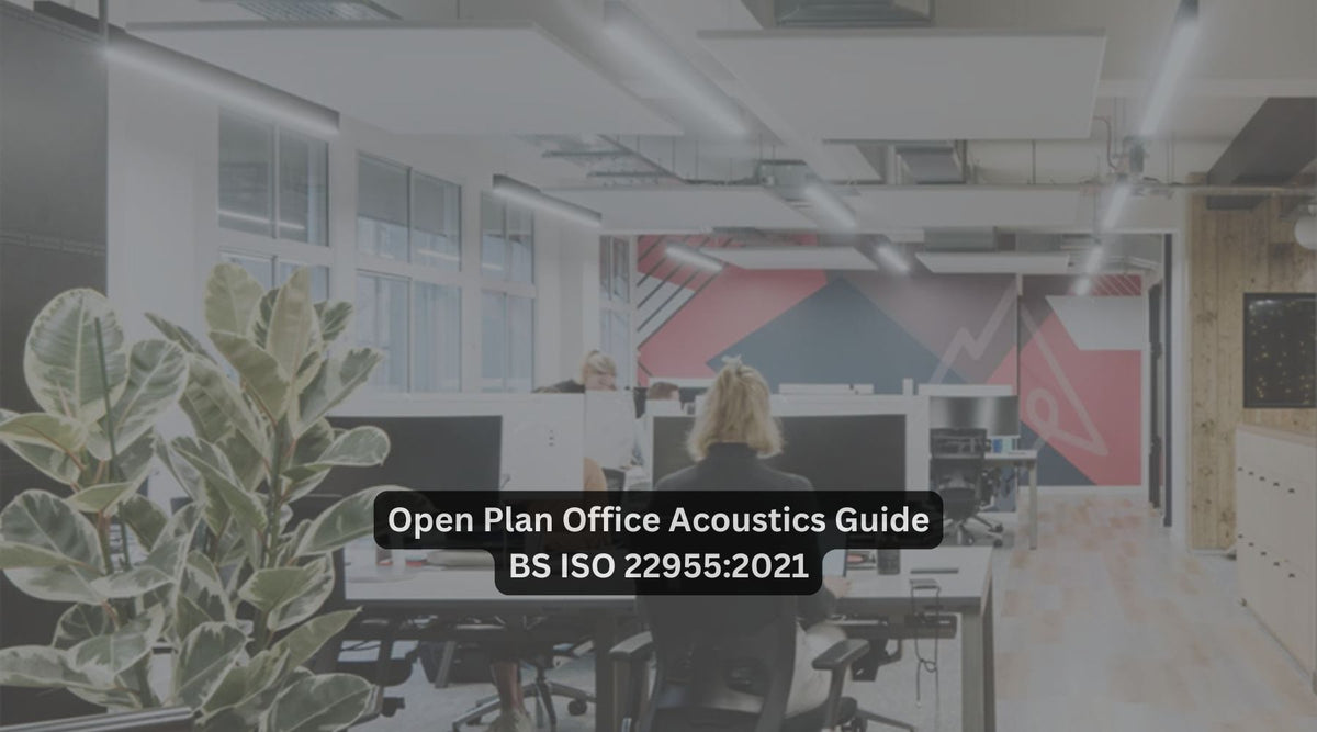 Open Plan Office Acoustics Guide: British Standard ISO 22955:2021