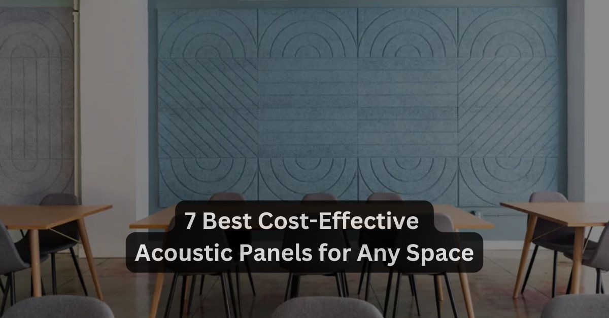 7 Cost-Effective Acoustic Panels for Any Space