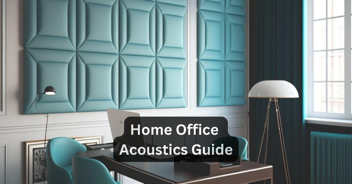 Home Office Acoustics Guide